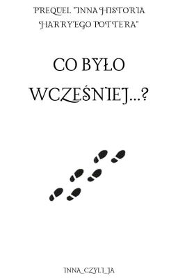 Co było wcześniej...?