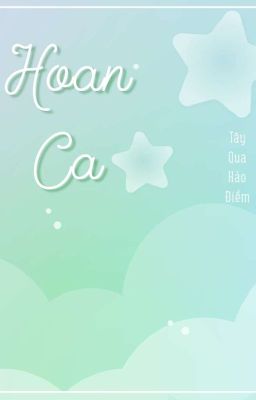 [Cổ đại - nam x nam] Hoan Ca