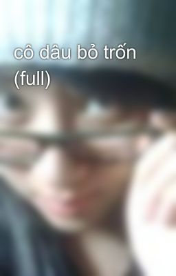 cô dâu bỏ trốn (full)