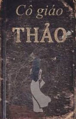 Cô giáo Thảo(18+)