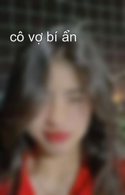 cô vợ bí ẩn 