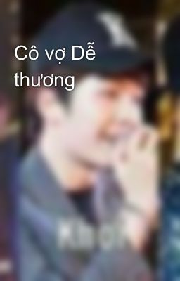 Cô vợ Dễ thương