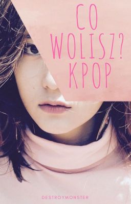 Co wolisz? |KPOP|