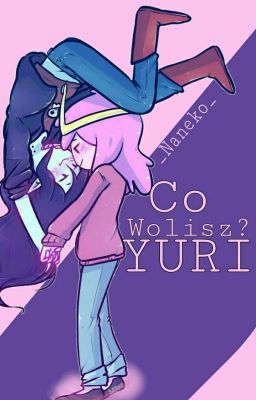 Co wolisz? ¦YURI¦