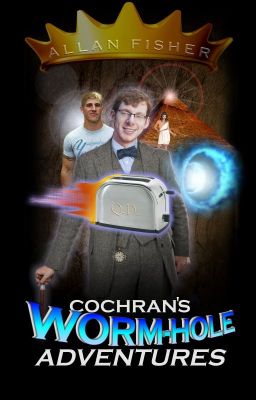 Cochran's Worm-Hole Adventures: Part One