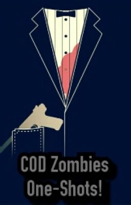 COD Zombies One-Shots! Zombie Hero x Reader