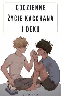 Codzienne życie Kacchana i Deku || Bakudeku || one shots