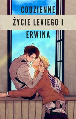 Codzienne życie Leviego i Erwina || Eruri || one shots