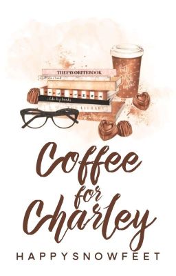 Coffee for Charley ✔