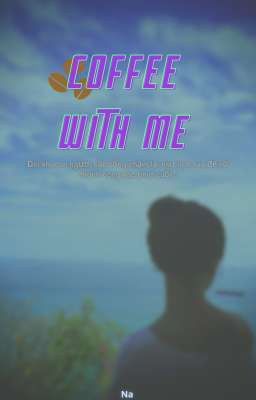 Coffee With Me