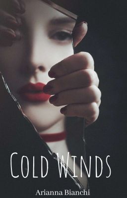 Cold Winds [COMPLETA IN REVISIONE]