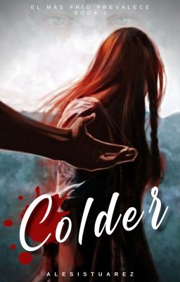 Colder✅ [Libro 1]