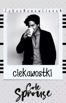 Cole Sprouse - Ciekawostki