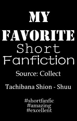 [ Collect ] My Favorite Short Fanfiction