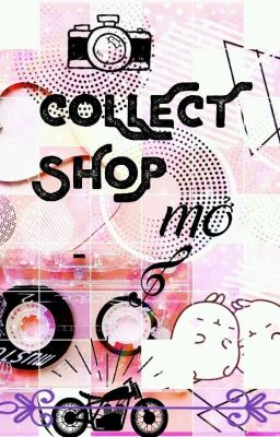 COLLECT SHOP [ MỞ ]