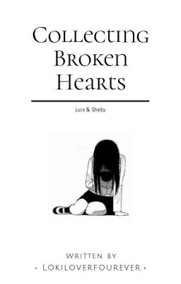 Collecting broken hearts {Luca&Shelby}