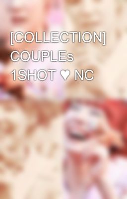 [COLLECTION] COUPLEs 1SHOT ♥ NC