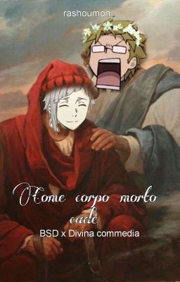 Come corpo morto cade || BSD x Divina Commedia