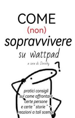 COME (non) SOPRAVVIVERE SU WATTPAD