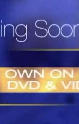 COMING SOON TO OWN ON DVD