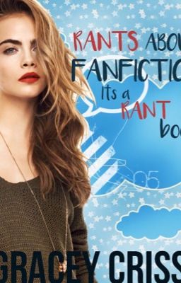 Common Cliches in Fanfiction (It's not the title, it's a rant book)