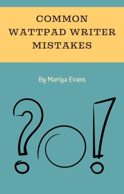 Common Wattpad Writer Mistakes