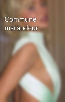 Commune maraudeur 