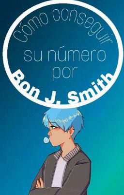 Cómo conseguir su número por Bon J. Smith