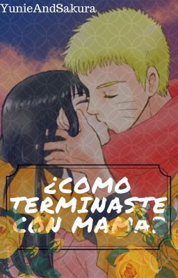 ¿Como Terminaste Con Mamá? [NaruHina]