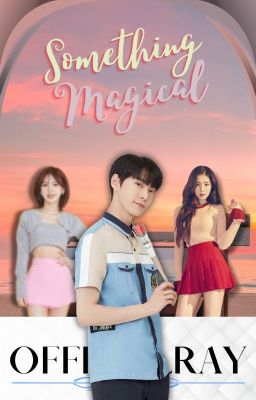 »COMPLETED« Something Magical - Wendy x Male Reader [Red Velvet FF]