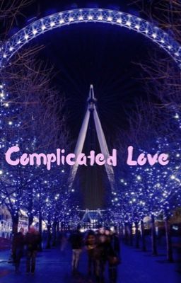 Complicated love~