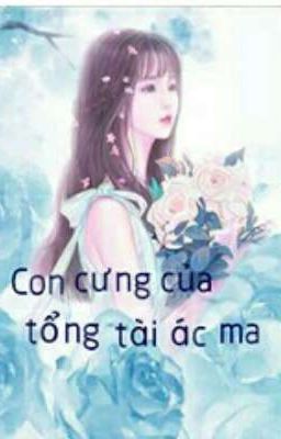 Con Cưng Của Tổng Tài Ác Ma