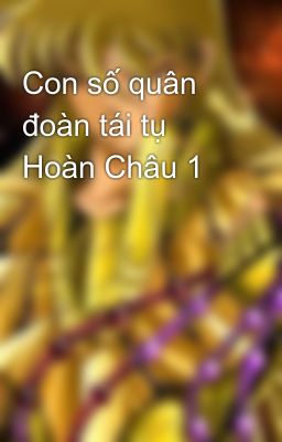 Con số quân đoàn tái tụ Hoàn Châu 1