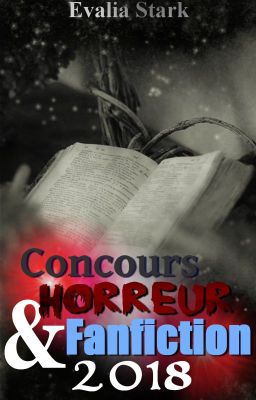 Concours Horreur & Fanfiction 2018 |Fermé aux inscriptions|