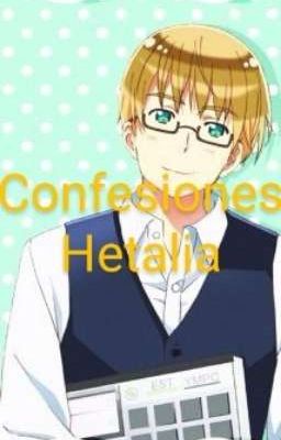 Confesiones hetalia✨