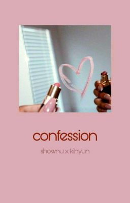 • confession • showki • twoshot •