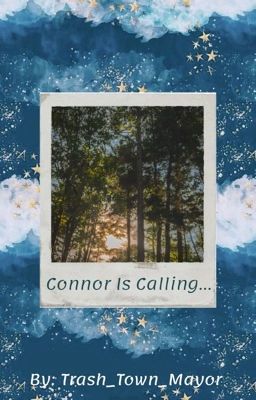 Connor Is Calling...