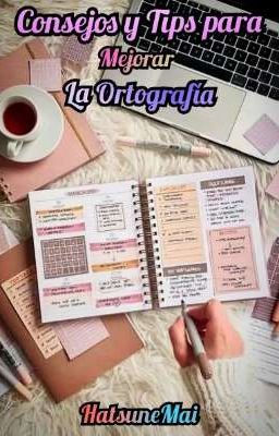 Consejos y Tips para mejorar la ortografía. 