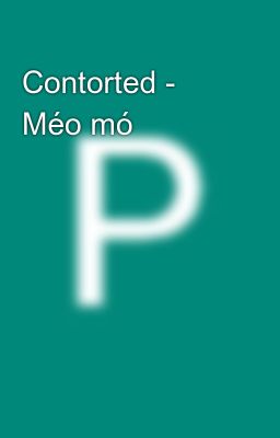 Contorted - Méo mó