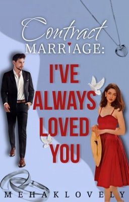 Contract Marriage: I've always loved you ✅