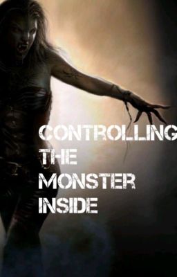 Controlling the Monster Inside *teen wolf fan fic