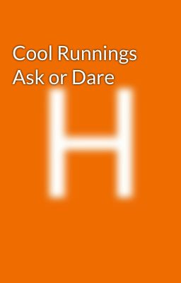 Cool Runnings  Ask or Dare