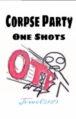 Corpse Party One Shots