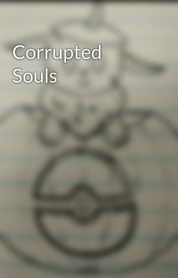 Corrupted Souls