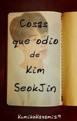 Cosas que odio de Kim SeokJin [JINKOOK]