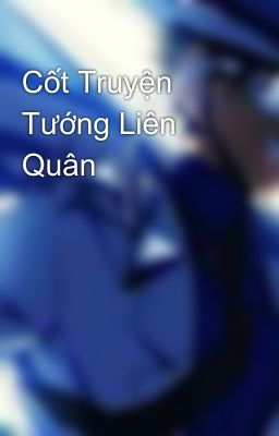 Cốt Truyện Tướng Liên Quân 