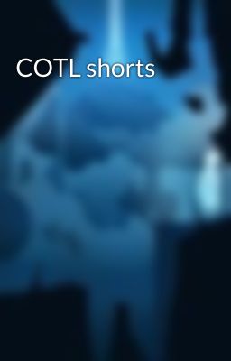 COTL shorts