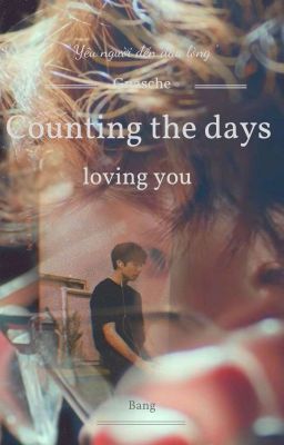 Counting the days Loving You