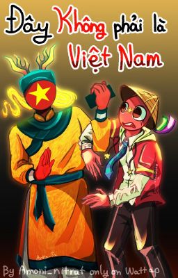 //COUNTRYHUMAN VIETNAM// ĐÂY KHÔNG PHẢI LÀ VIỆT NAM.