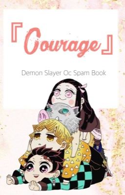 『Courage』Demon Slayer Spam Book 